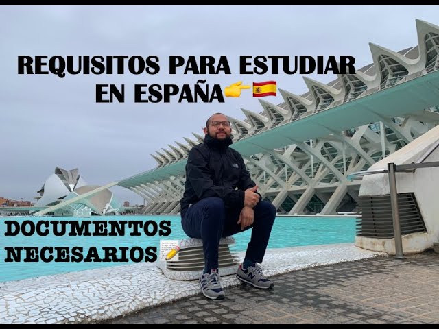 Requisitos de documentos necesarios para estudiar en España