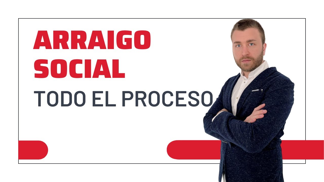 Requisitos para el arraigo social