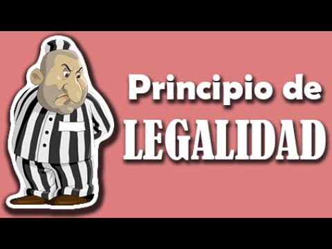 ¿Qué es el principio de legalidad?