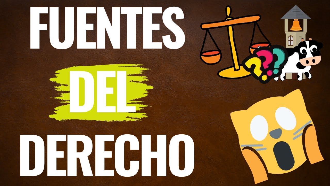 ¿Qué es una fuente del derecho?