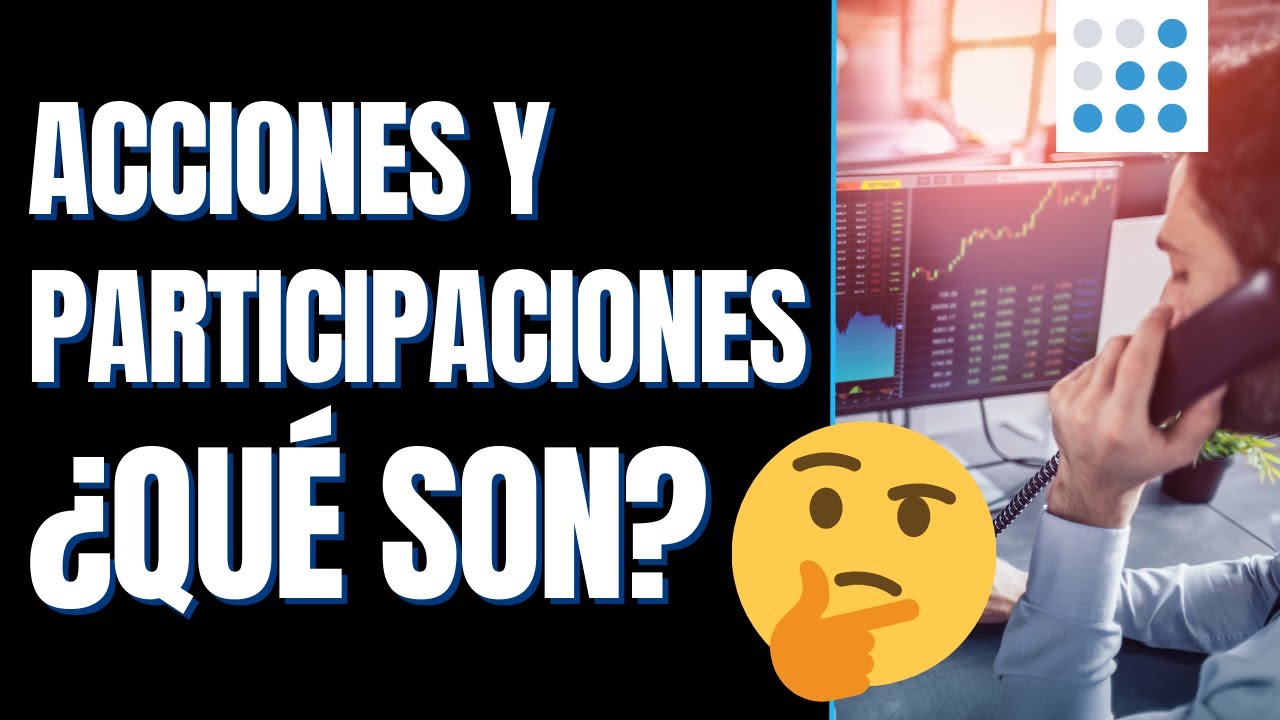 ¿Qué son las participaciones de una empresa?