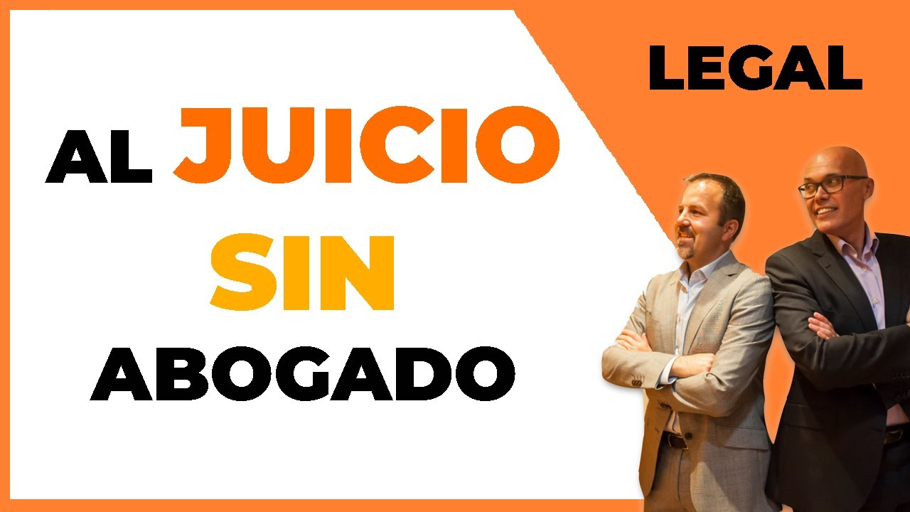 ¿Qué sucede si voy a un juicio sin abogado?
