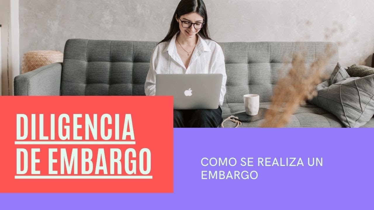 ¿Quién realiza la diligencia de embargo?